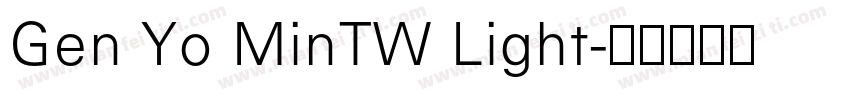 Gen Yo MinTW Light字体转换